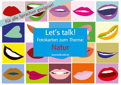 Let`s Talk! Fotokarten Natur - Let`s Talk! Flashcards Nature: 25 farbige Fotobildkarten. Für den Sprachunterricht in jeder Sprache geeignet - 25 ... Comes complete with teaching ideas.)