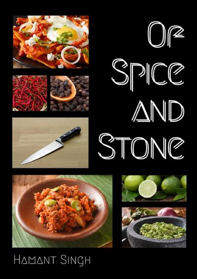 Of Spice and Stone