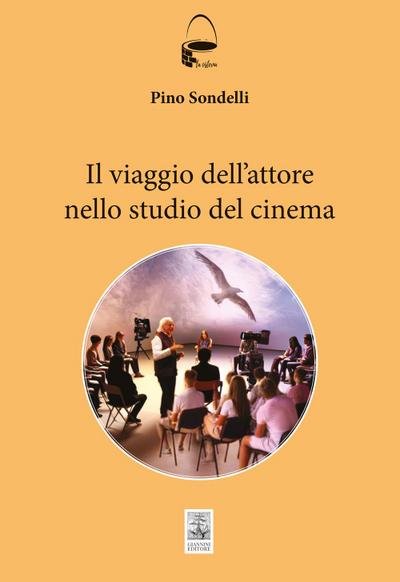 Il viaggio dell’attore. Manuale per aspiranti cineasti
