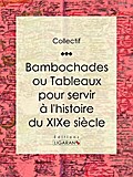 Bambochades ou Tableaux pour servir à l’hist