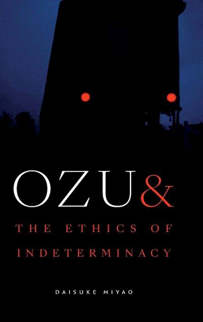 Ozu and the Ethics of Indeterminacy