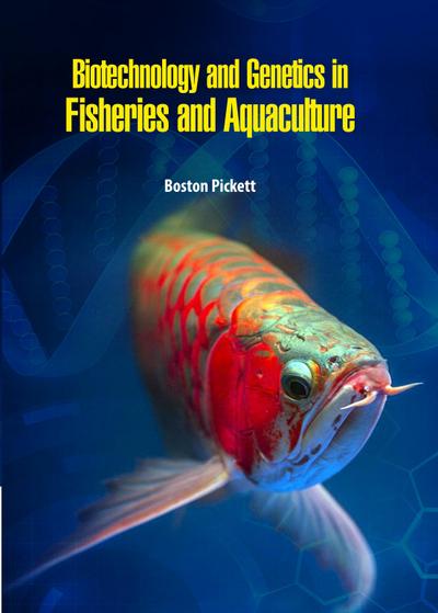 Biotechnology and Genetics in Fisheries and Aquaculture