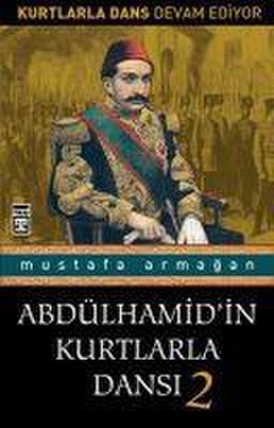 Abdülhamidin Kurtlarla Dansi 2