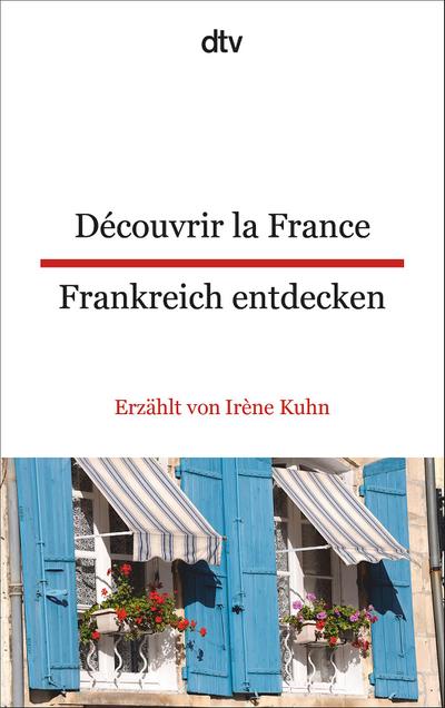 Découvrir la France - Frankreich entdecken