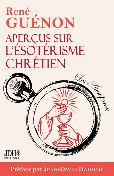Aperçus sur l’ésotérisme chrétien - édition 2025