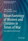 Bioarchaeology of Women and Children in Times of W