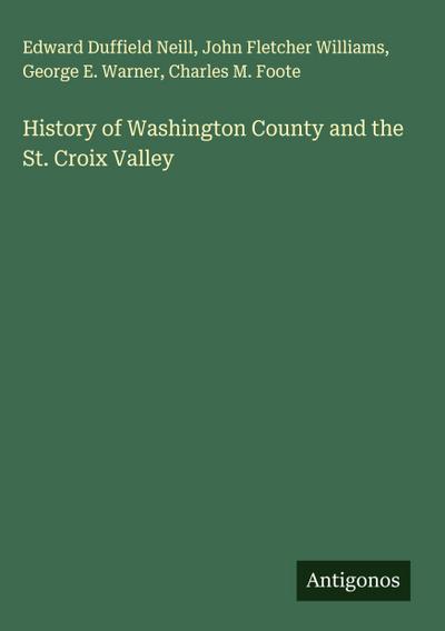 History of Washington County and the St. Croix Valley
