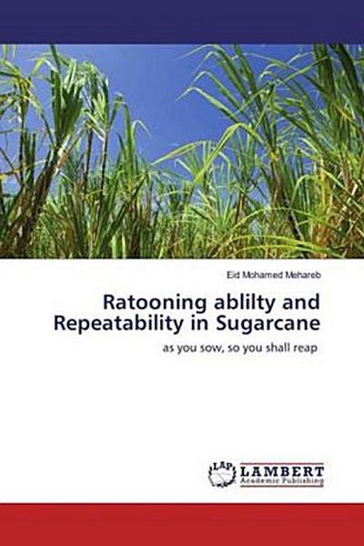 Ratooning ablilty and Repeatability in Sugarcane