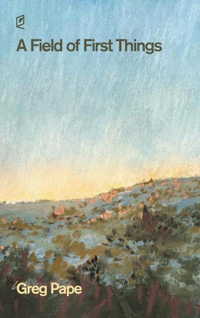 A Field of First Things