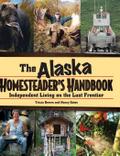 Alaska Homesteader’s Handbook