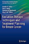 Radiation Therapy Techniques and Treatment Planning for Breast Cancer