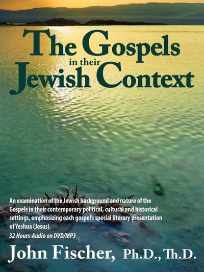 The Gospels in Their Jewish Context