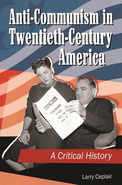 Anti-Communism in Twentieth-Century America
