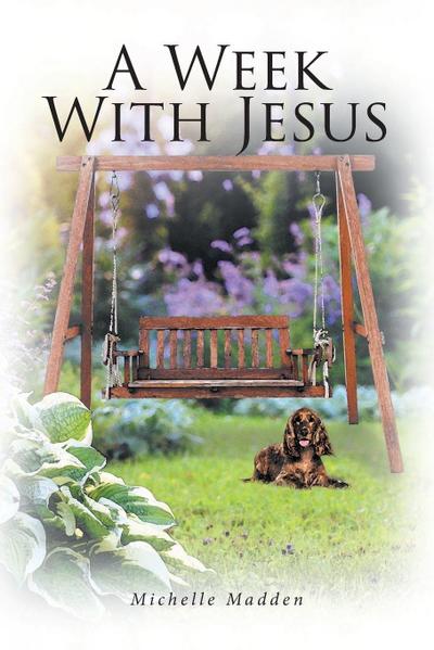 A Week With Jesus