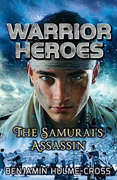 Warrior Heroes: The Samurai’’s Assassin