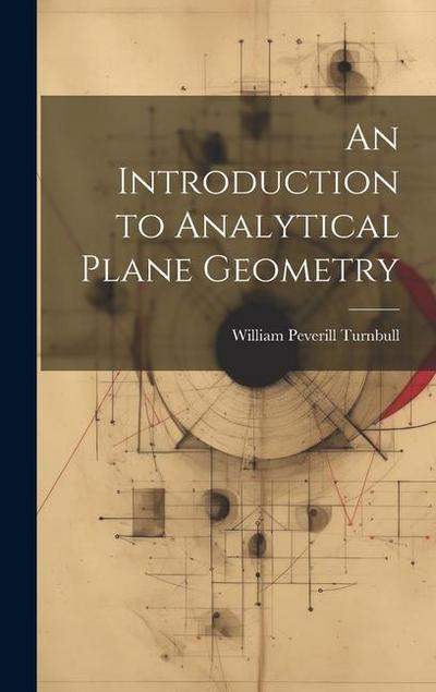 An Introduction to Analytical Plane Geometry