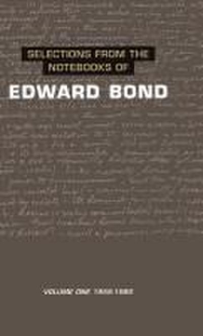Selections from the Notebooks of Edward Bond