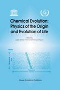 Chemical Evolution: Physics of the Origin and Evol