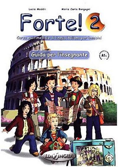 Forte! Guida per l’insegnante