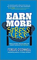 Earn More, Stress Less