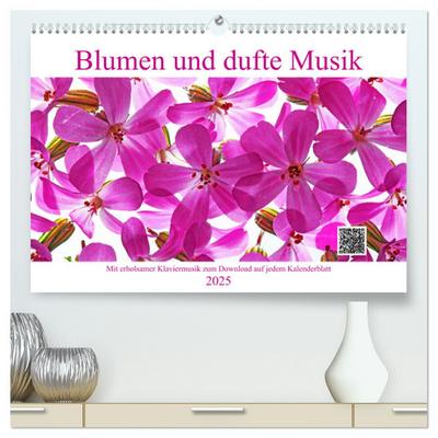 Blumen und dufte Musik (hochwertiger Premium Wandkalender 2025 DIN A2 quer), Kunstdruck in Hochglanz