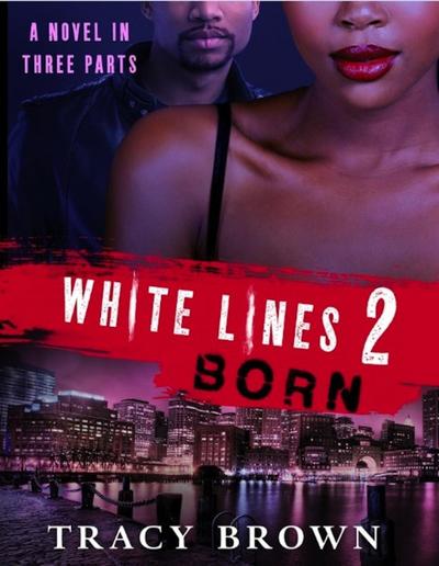 White Lines 2: Born