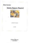 Salute, Signore Rossini!für Klarinette und Klavier