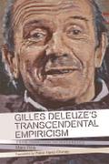 Gilles Deleuze’s Transcendental Empiricism