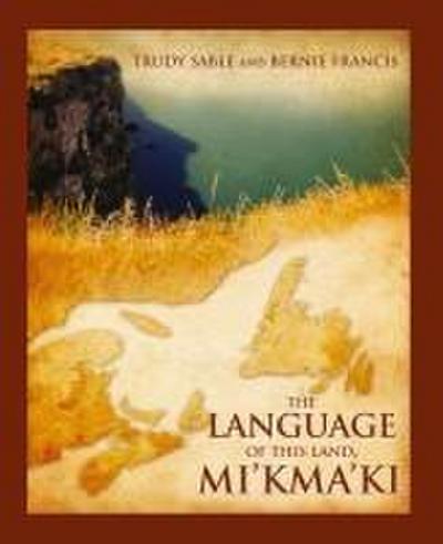 The Language of This Land, Mi’kma’ki