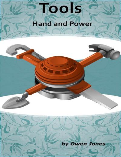 Jones, O: Tools: Hand and Power