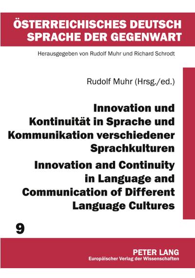 Innovation und Kontinuität in Sprache und Kommunikation verschiedener Sprachkulturen- Innovation and Continuity in Language and Communication of Different Language Cultures
