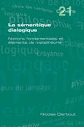 La Semantique Dialogique. Notions Fondamentales Et Elements de Metatheorie