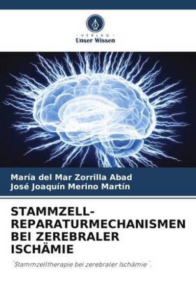 STAMMZELL-REPARATURMECHANISMEN BEI ZEREBRALER ISCHÄMIE