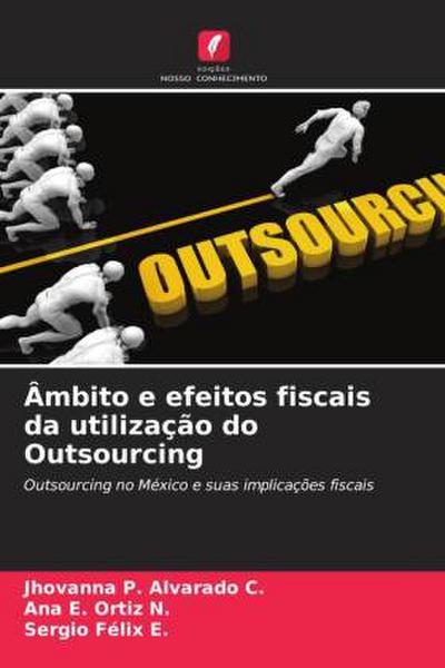 Âmbito e efeitos fiscais da utilização do Outsourcing