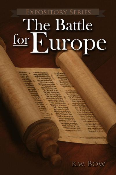 The Battle For Europe (Expository Series, #5)