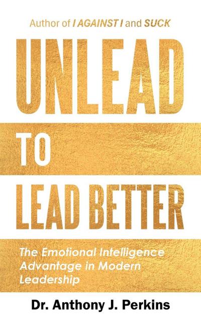 Unlead to Lead Better