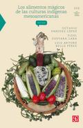 Los alimentos mágicos de las culturas indígenas me