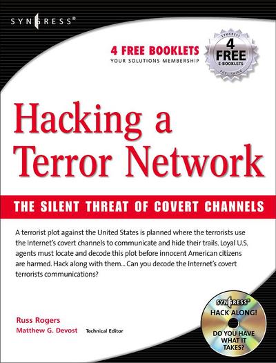 Hacking a Terror Network: The Silent Threat of Covert Channels