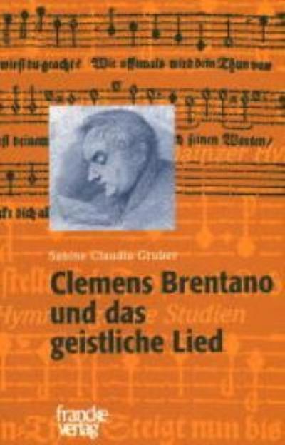 Clemens Brentano und das geistliche Lied - Sabine Cl. Gruber