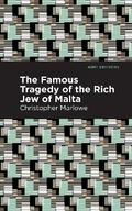 The Famous Tragedy of the Rich Jew of Malta