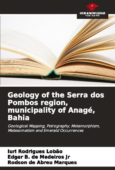 Geology of the Serra dos Pombos region, municipality of Anagé, Bahia