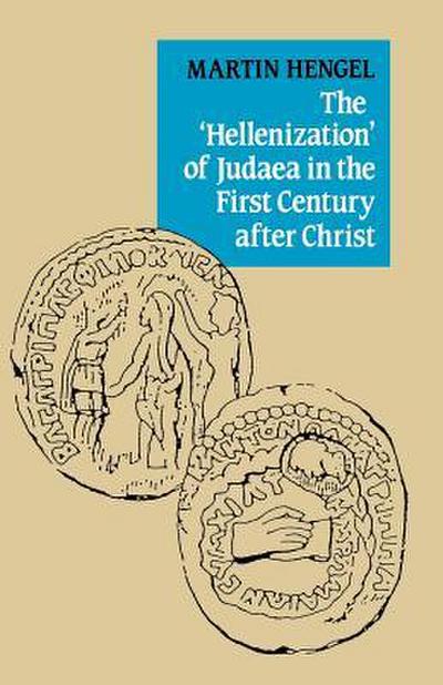 The ’Hellenization’ of Judaea in the First Century After Christ