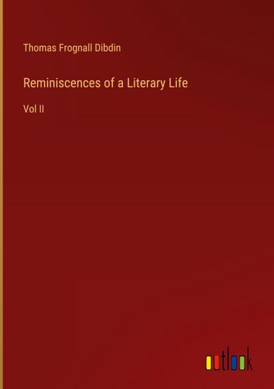 Reminiscences of a Literary Life