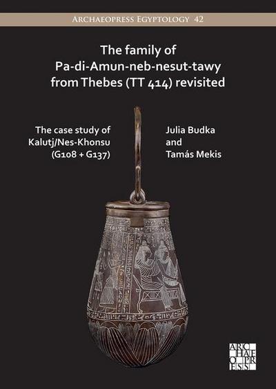 The Family of Pa-di-Amun-neb-nesut-tawy from Thebes (TT 414) Revisited
