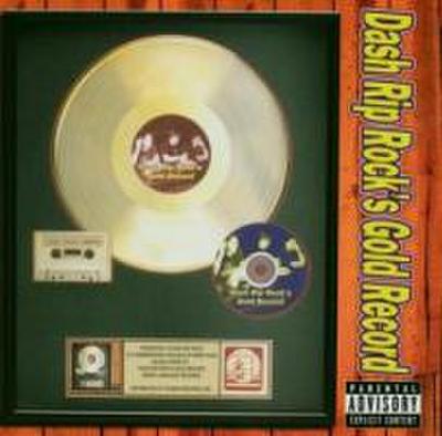 Dash Rip Rocks Gold Record