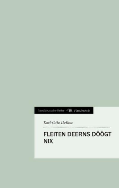 Fleiten Deerns döögt nix