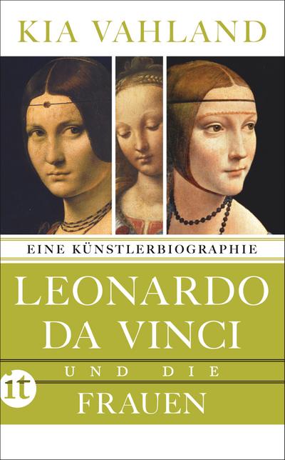 Leonardo da Vinci und die Frauen: Eine Künstlerbiographie (insel taschenbuch)