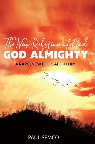The New Religion of God: GOD ALMIGHTY