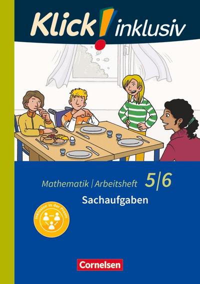 Klick! inklusiv 5./6. Schuljahr - Arbeitsheft 6 - Sachaufgaben