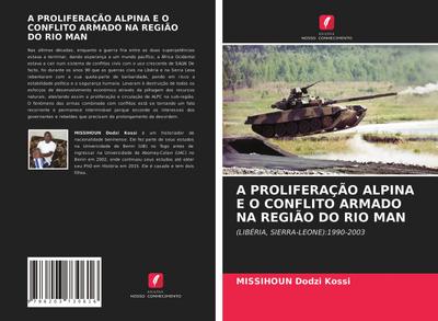 A PROLIFERAÇÃO ALPINA E O CONFLITO ARMADO NA REGIÃO DO RIO MAN - Missihoun Dodzi Kossi